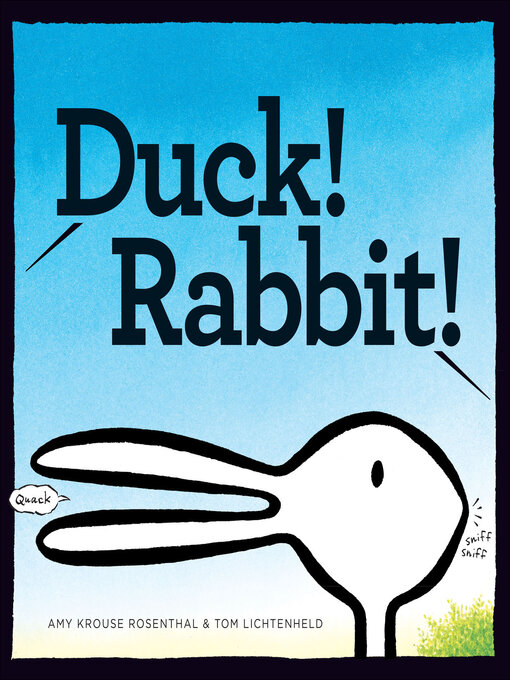 Title details for Duck! Rabbit! by Amy Krouse Rosenthal - Wait list